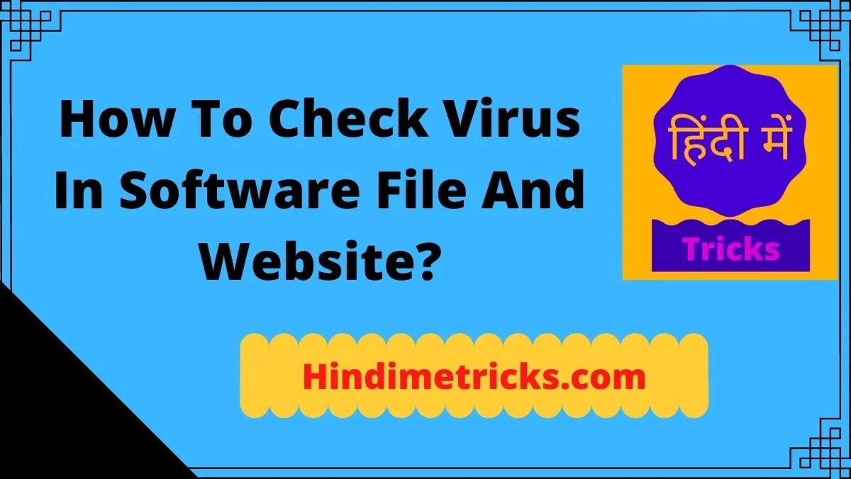 How To Check Virus In Software File And Website
